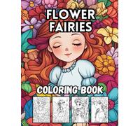 Flower Fairies: 40 Big and Beautiful Fairy Flower Designs for Kids