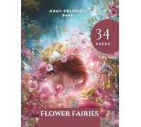 Flower Fairies: Adult Coloring Book (Fantasy Adult Coloring Books)