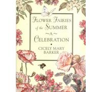 Flower Fairies of the Summer: A Celebration