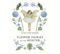 Flower Fairies of the Winter