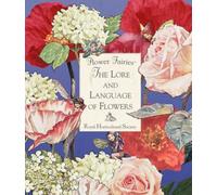 Flower Fairies: The Lore & Language Of Flowers
