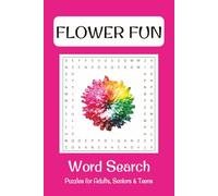 Flower Fun Word Search: 50+ Flower Fun Word Search Puzzles for All Ages - Perfect for Brain Health, Travel and Relaxation | 6x9 inches, 110 pages | ... for Vacations, Stress Release and Free Times