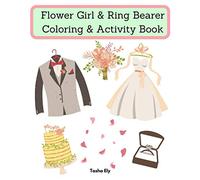 Flower Girl & Ring Bearer Coloring & Activity Book: An appreciation gift for the flower girl/ring bearer
