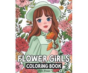 Flower Girls Coloring Book: Fun And Easy Coloring Book For Adults and Teens Featuring Unique Beautiful Girls Portrait Illustrations with Detailed ... Designs for Relaxation and Stress Relief