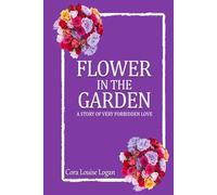 FLOWER IN THE GARDEN: A story of very forbidden love