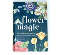 Flower Magic : The Secret Language of Flowers
