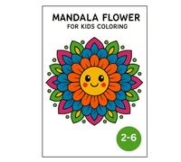 Flower Mandala Coloring Book for Little Hands: Ages 2-6: Cute and Relaxing Mandalas for Kids