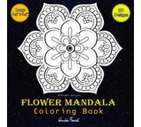 Flower Mandala Coloring Book - Midnight Edition: 50 Unique Mandala Patterns Coloring Books For Adults Relaxation - Black Background (Mandala Coloring For All)