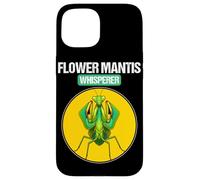 Flower Mantises Flower Mantis Whisperer Case for iPhone 15