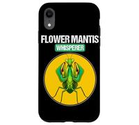 Flower Mantises Flower Mantis Whisperer Case for iPhone XR