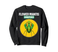 Flower Mantises Flower Mantis Whisperer Sweatshirt