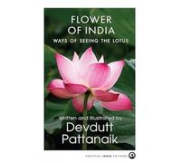 Flower of India : Ways of Seeing the Lotus