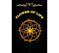 Flower of Life: A Mystical Lined Notebook for Energy Work, Manifestation & Conscious Reflection