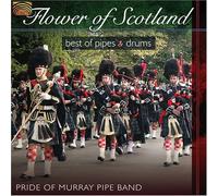 Pride of Murray Pipe Band - Flower Of Scotland: Best Of Pipes and Drums