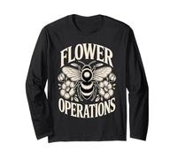Flower Operations Bee Pollinator Gardening Humor Long Sleeve T-Shirt