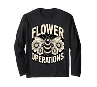 Flower Operations Bee Pollinator Gardening Humor Long Sleeve T-Shirt