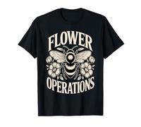 Flower Operations Bee Pollinator Gardening Humor T-Shirt