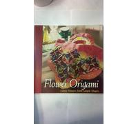 Flower Origami: Fabric Flowers from Simple Shapes