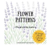 Flower Patterns: A Floral Coloring Journey