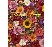 Flower Power: A Coloring Journey Through the Garden