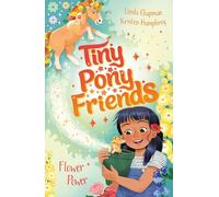 Flower Power: Book 3 (Tiny Pony Friends)