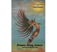 Flower, Song, Dance: Mayan and Aztec Poetry