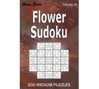 Flower Sudoku : 200 Medium Puzzles (Volume 10) One puzzle per page