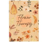 Flower Therapy: A Beautiful Flower Coloring Book for Adults, Teens: 40 Blooming Pages for Calm, Escape, and Joy | Large Print, Single-Sided (8.25x11 in) (Floral Whispers - Flower Coloring Book Series)