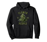 Flower To The People Cannabis Humor 420 Marijuana Weed Pullover Hoodie