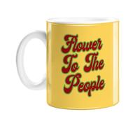 Flower to The People Mug | Funny Stoner Gift, Funny Weed Smokers Gift, Cannabis Gift, Marijuana Gift, Funny Mug for Pot Head, Hippie Mug