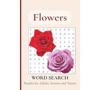 Flower Word Search Book | 55 Puzzles for Adults, Teens and Seniors | 6 x 9 in: A Relaxing Floral Activity Book with 495 Beautiful Flower Names - Easy to Read, Calming, and Fun