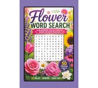 Flower Word Search: Word Search Puzzles with Easy to Read Print about Flowers, the Outdoors, Gardening, and more | 6x9 Inches, 110 Pages | 50+ Puzzles... Gift for Holidays, Vacations, and Relaxation