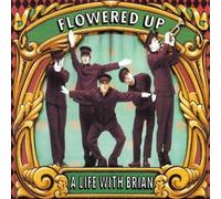 Flowered Up - A Life With Brian