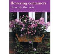 Flowering Containers: Through the Year