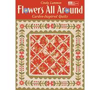 Flowers All Around: Garden Inspired Quilts