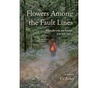 Flowers Among the Fault Lines