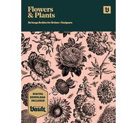 Flowers and Plants: An Image Archive of Botanical Illustrations for Artists and Designers (Image Archive Series by Vault Editions)