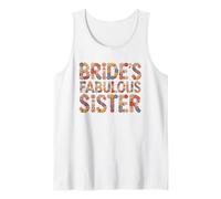 Flowers Bride's Fabulous Sister I Do Crew Squad Bridal Vibes Tank Top