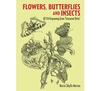 Flowers, Butterflies and Insects: All 154 Engravings from Erucarum Ortus (Dover Pictorial Archive)