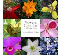 Flowers Coloridas: A Billingual Book of Costa Rican Flowers