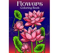 Flowers Coloring Book: Relaxing Beautiful Flowers Coloring Book with Stress Relieving Flower Designs