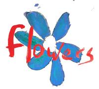 Flowers - Do What You Want To, It's What You Should Do