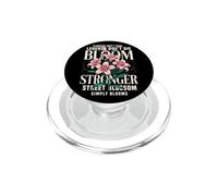 Flowers Don't Fade Bloom Stronger Motivational Quote PopSockets PopGrip for MagSafe