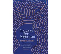 Flowers For Algernon: A Modern Literary Classic by Daniel Keyes (English) Paperb