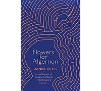 Daniel Keyes – Flowers for Algernon – A Modern Literary Classic – Paperback