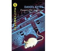 Flowers For Algernon (S.F. MASTERWORKS) by Daniel Keyes (2002-01-13)