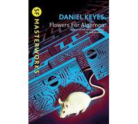 Flowers For Algernon : The must-read literary science fiction masterpiece