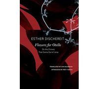 Flowers for Otello: On the Crimes That Came Out of Jena (The German List)