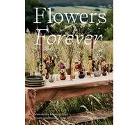 Flowers Forever: Celebrate the Beauty of Dried Flowers with Stunning Floral Art