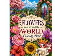 Flowers From Around The World: Adult Coloring Book